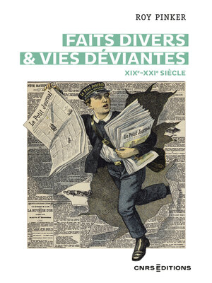 cover image of Faits divers & vies déviantes--XIXe XXIe siècle